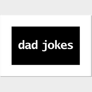 Dad Jokes Minimal Typography White Text Posters and Art